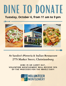 Dine to Donate Flyer. The event is Tuesday, October 6, from 11 am to 9 pm. At Sandro's restaurant located at 2775 Market St., Christiansburg. This works for dine in and carry out orders.